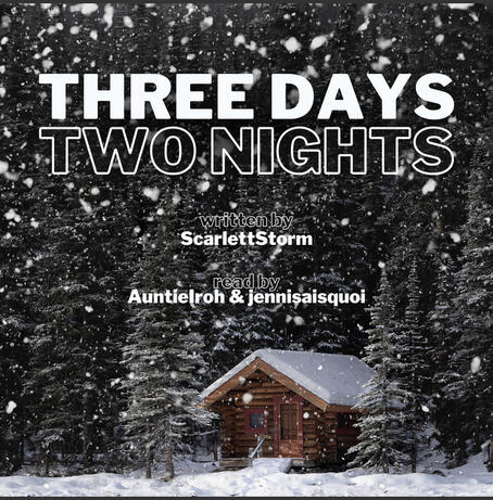 FTM WWX: Three Days, Two Nights [Podfic]
