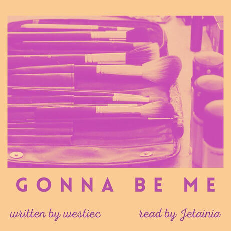 MTF JZY: [Podfic] Gonna Be Me
